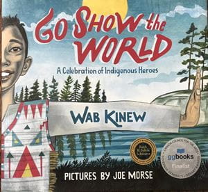 Cover of the book Go Show the World illustrated by Sheridan professor Joe Morse