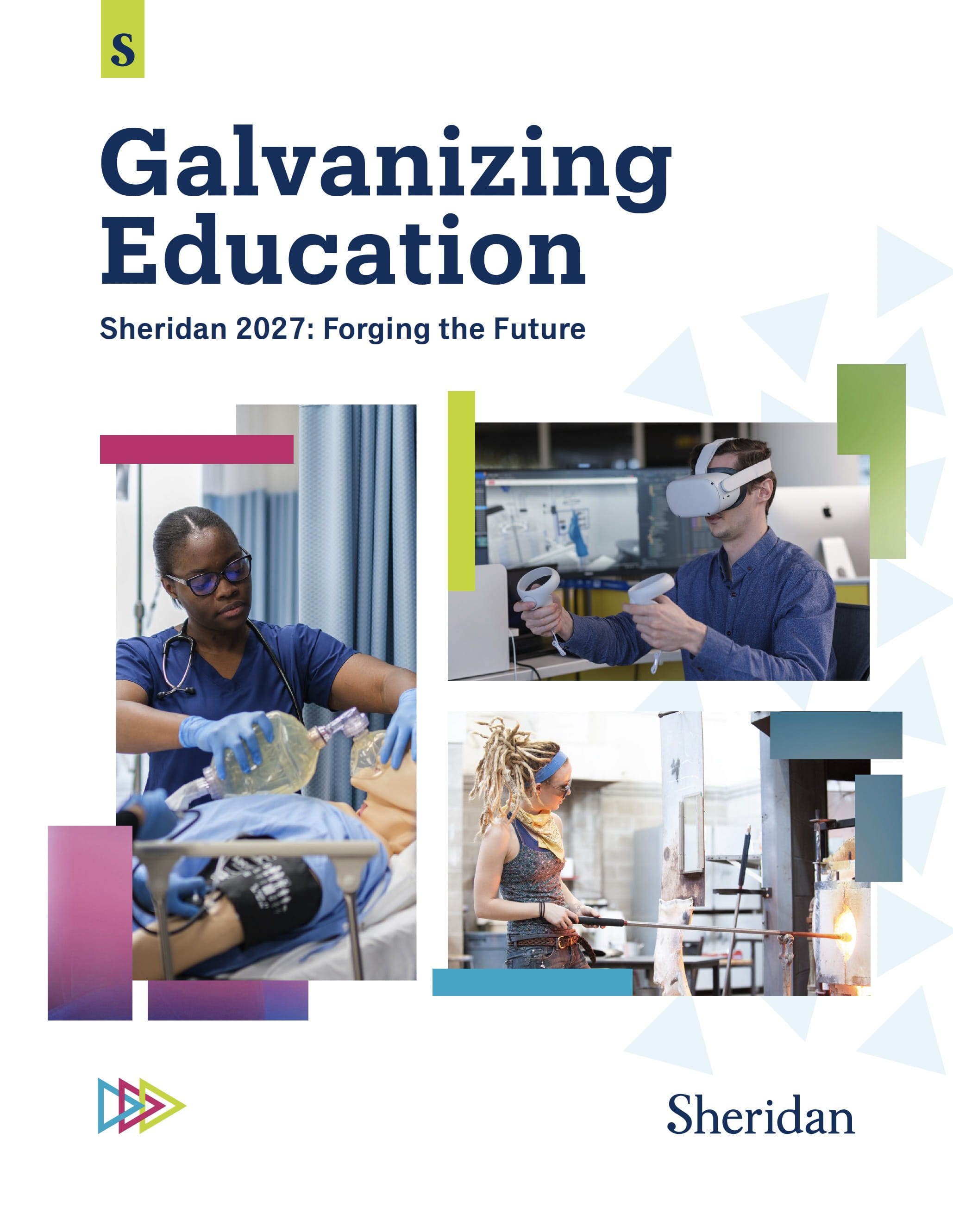 A cover page for Sheridan's Galvanizing Education strategic plan, featuring photos of healthcare learning, virtual reality simulation and glassblowing