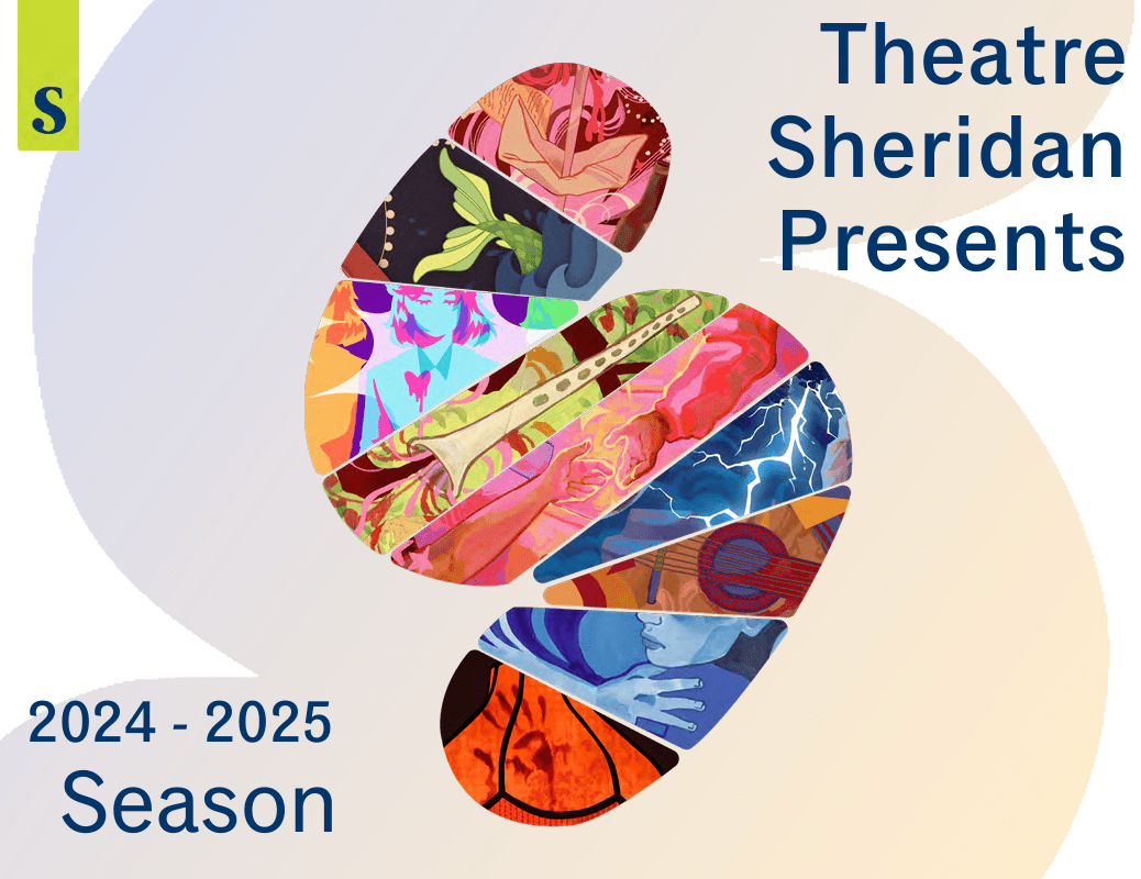 Theatre Sheridan 2024 - 2025 Season