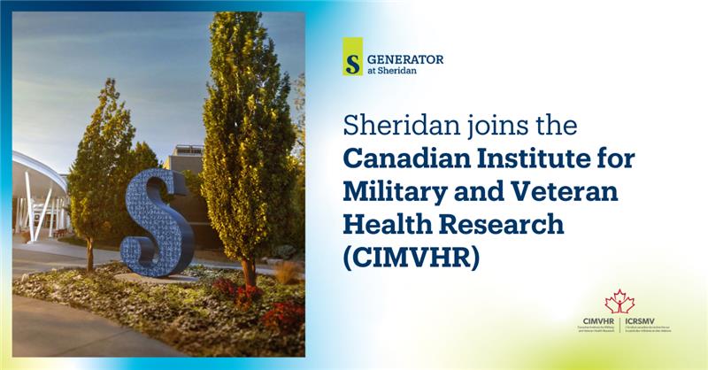 A graphic promoting Sheridan's partnership with the Canadian Institute for Military and Veteran Health Research (CIMVHR), with a photo of Sheridan's Davis Campus on the left hand side of the graphic