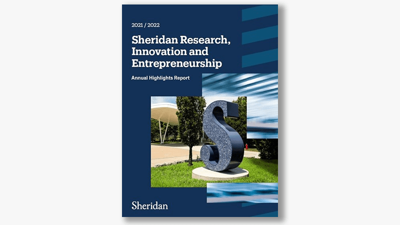 Cover of 2021/2022 Annual Highlights Report: Sheridan Research, Innovation and Entrepreneurship