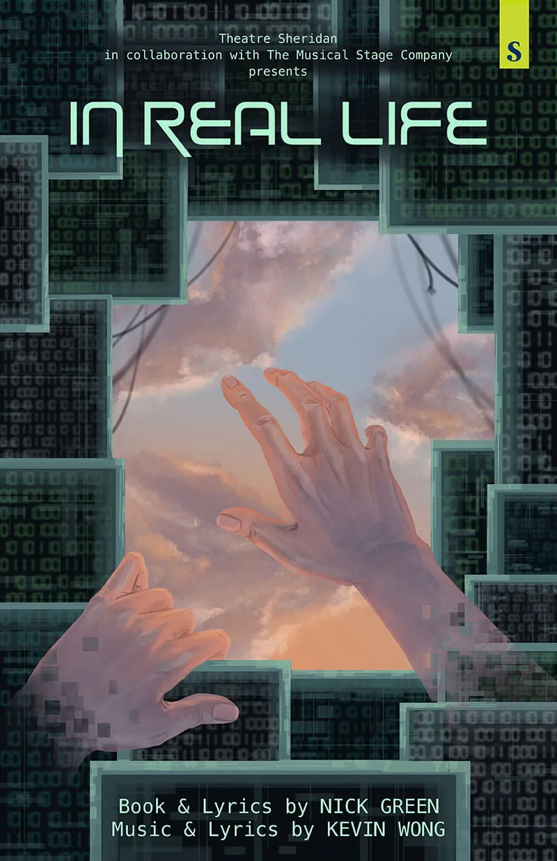 Theatre Sheridan in collaboration with The Musical Stage Company presents In Real Life | Hands reaching through blocks with binary code written on them towards the sky outside